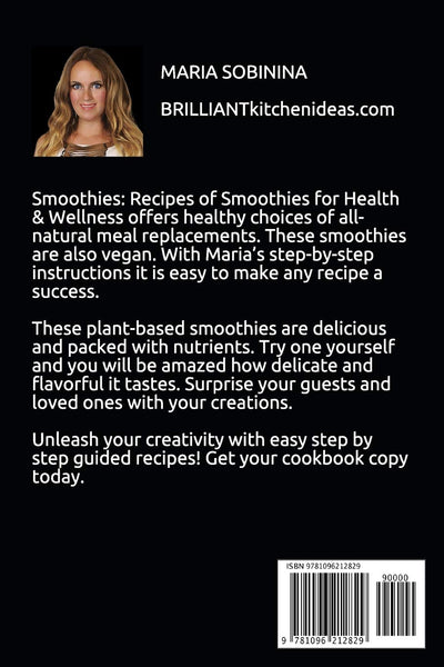 Smoothies: Recipes of Smoothies for Health & Wellness (Plant Based Book 4)